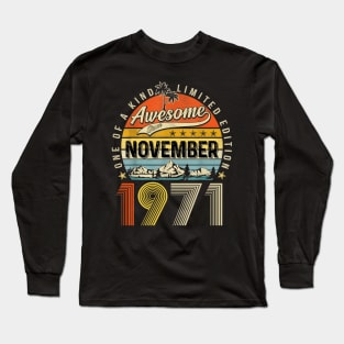 Awesome Since November 1971 Vintage 52nd Birthday Long Sleeve T-Shirt